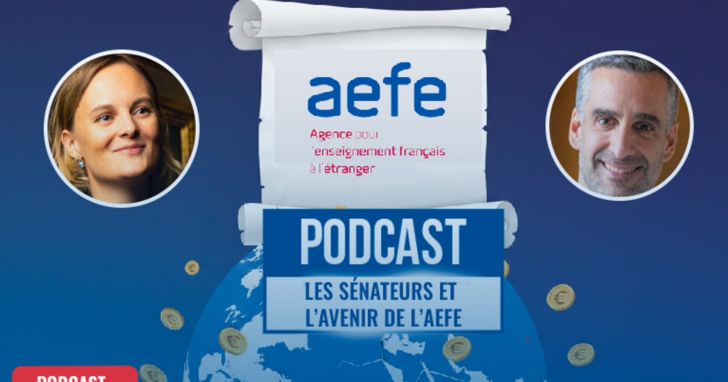 Mathilde Ollivier et Yan Chantrel s’expliquent sur la mission d’information au Sénat sur l’AEFE