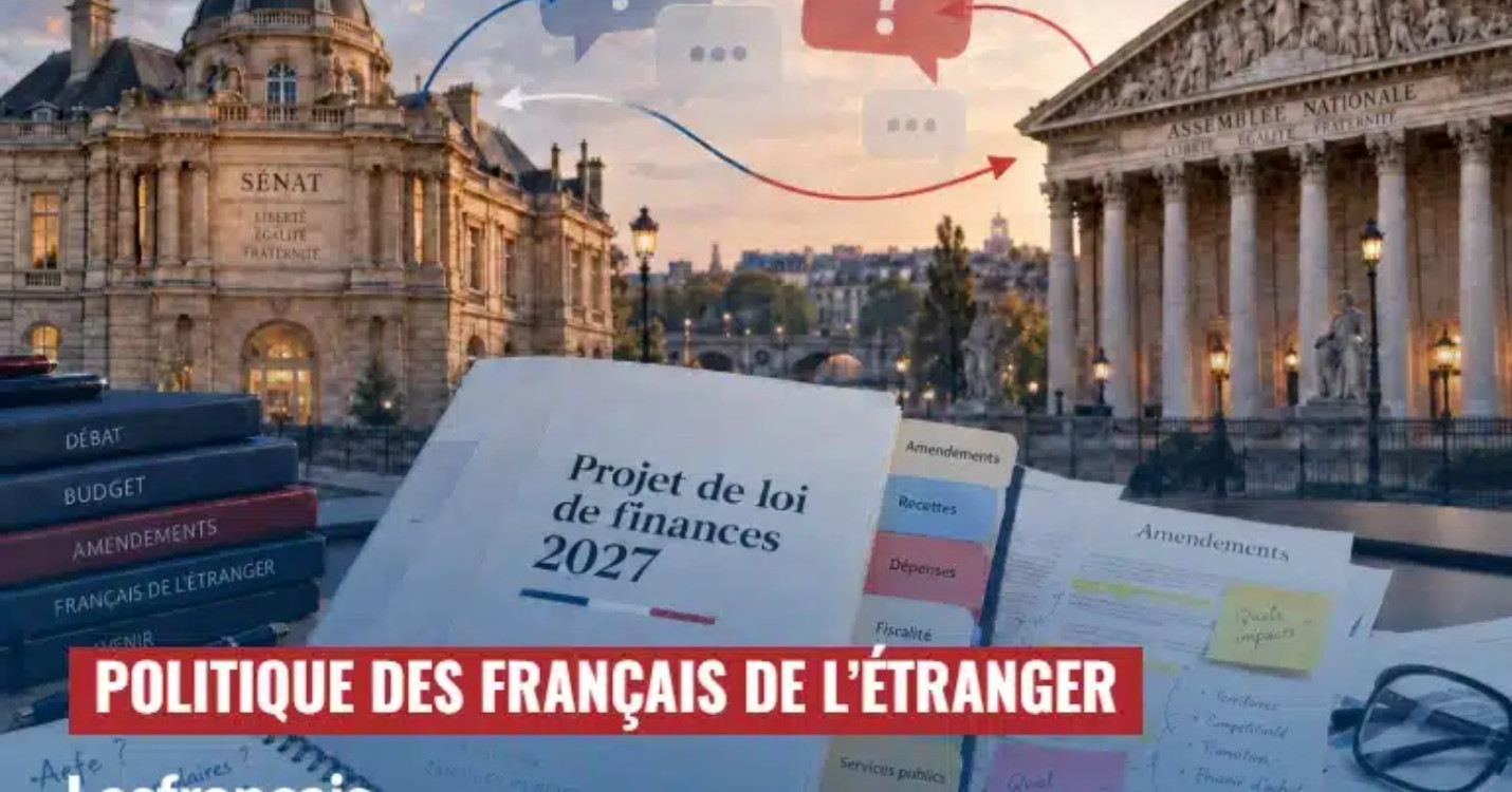 Budget 2027 : AEFE, les parlementaires quasi unanimes sur le diagnostic, divisés sur le remède
